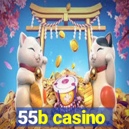 55b casino
